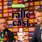 90minutenFM Fußballjournal - #RalleCast #15: Peter Schöttels große Rangnick-Bilanz