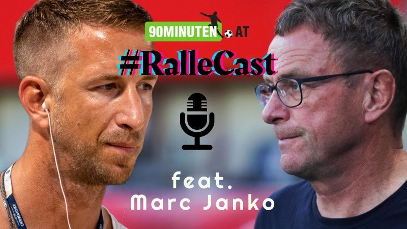 90minutenFM Fußballjournal - #RalleCast #10: Marc Janko weiß, was gut ist und was noch fehlt